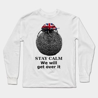 Dung Beetle "We will get over it" British Motivational Long Sleeve T-Shirt